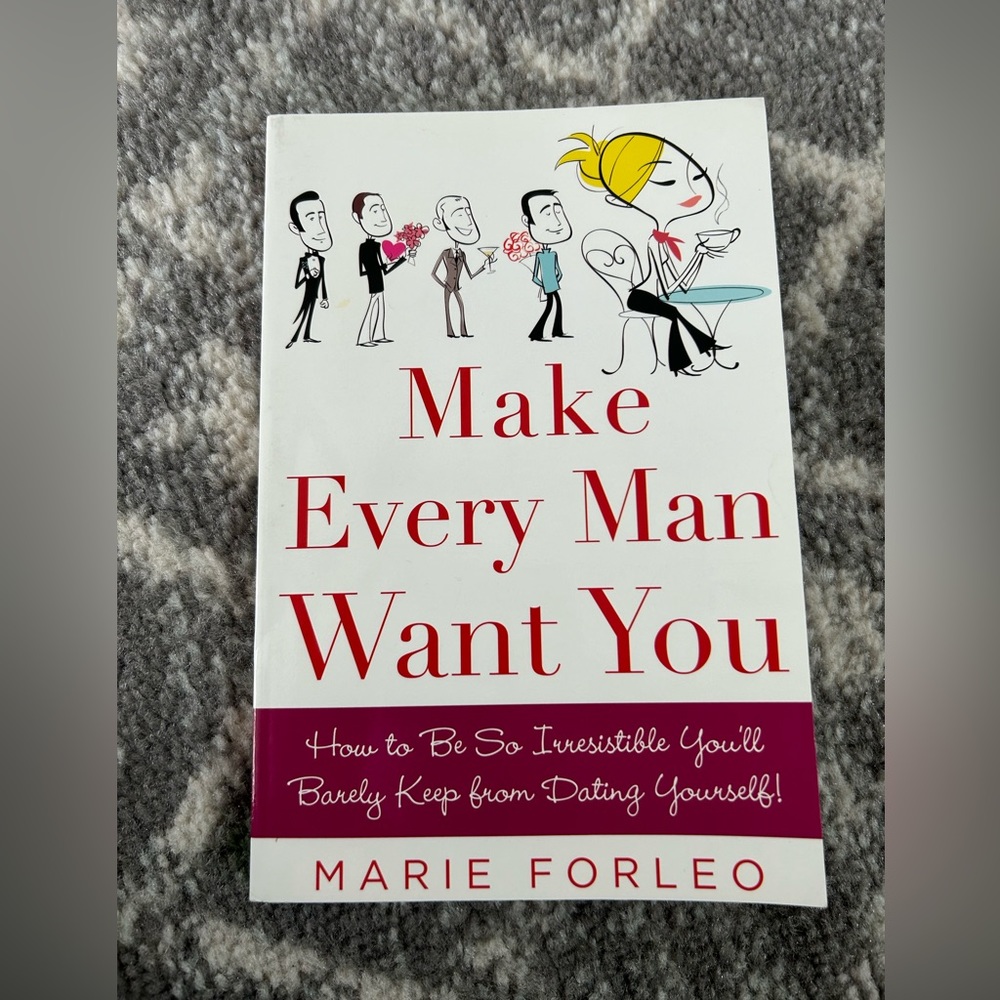 Make every man want you by Marie Forleo
